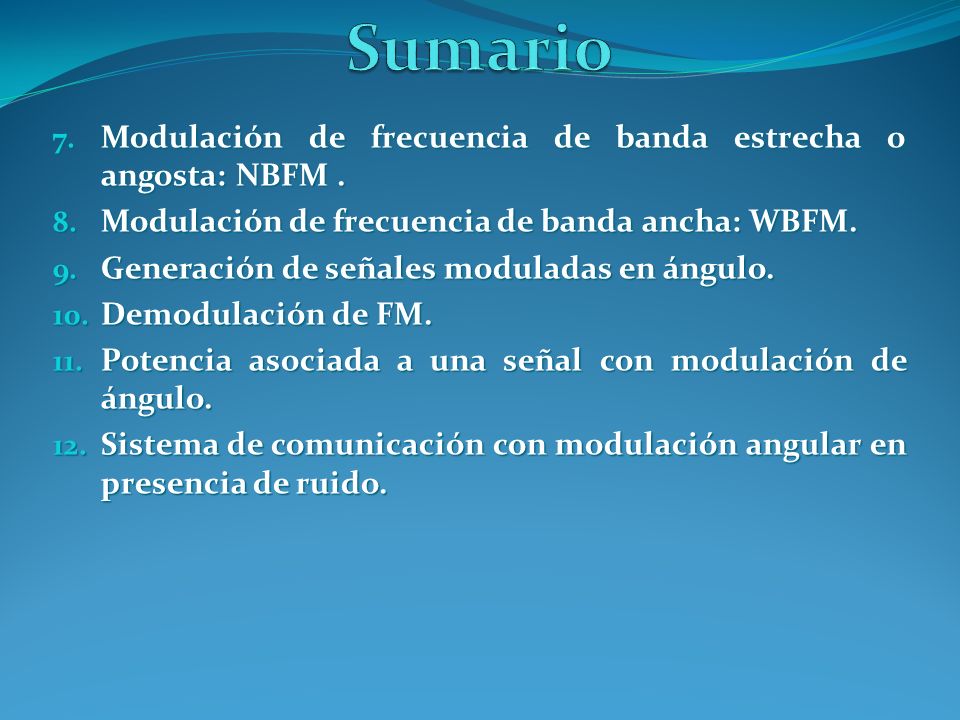 Sumario Modulación de frecuencia de banda estrecha o angosta: NBFM .