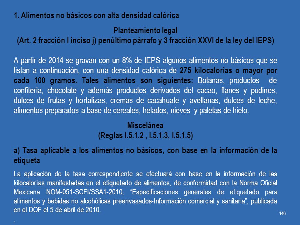 1. Alimentos no básicos con alta densidad calórica Planteamiento legal