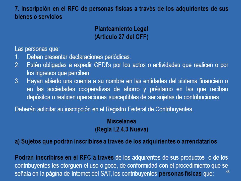 7. Inscripción en el RFC de personas físicas a través de los adquirientes de sus bienes o servicios