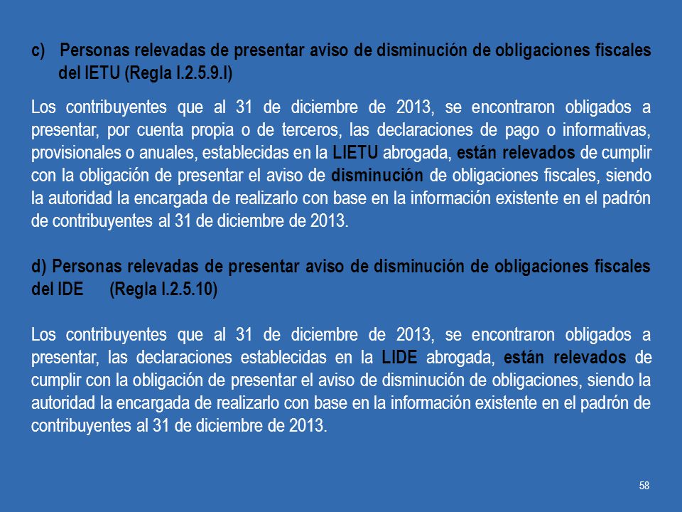 c) Personas relevadas de presentar aviso de disminución de obligaciones fiscales del IETU (Regla I I)