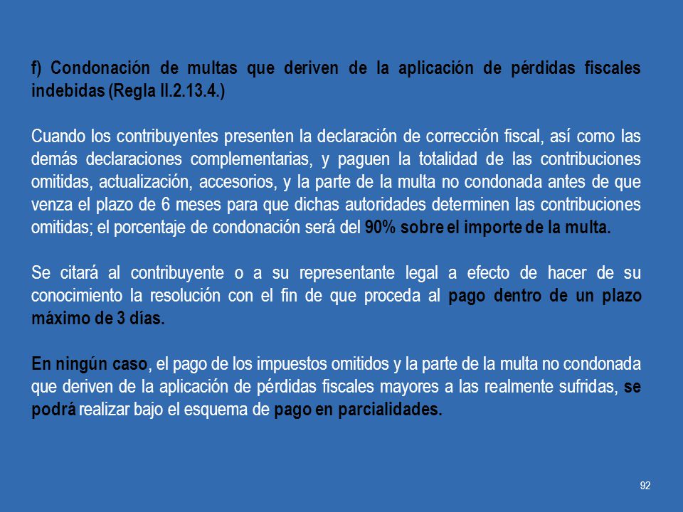 f) Condonación de multas que deriven de la aplicación de pérdidas fiscales indebidas (Regla II )