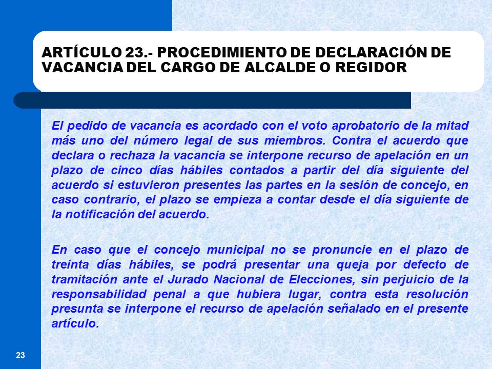 ARTÍCULO 23.- PROCEDIMIENTO DE DECLARACIÓN DE VACANCIA DEL CARGO DE ALCALDE O REGIDOR
