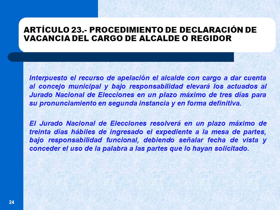 ARTÍCULO 23.- PROCEDIMIENTO DE DECLARACIÓN DE VACANCIA DEL CARGO DE ALCALDE O REGIDOR