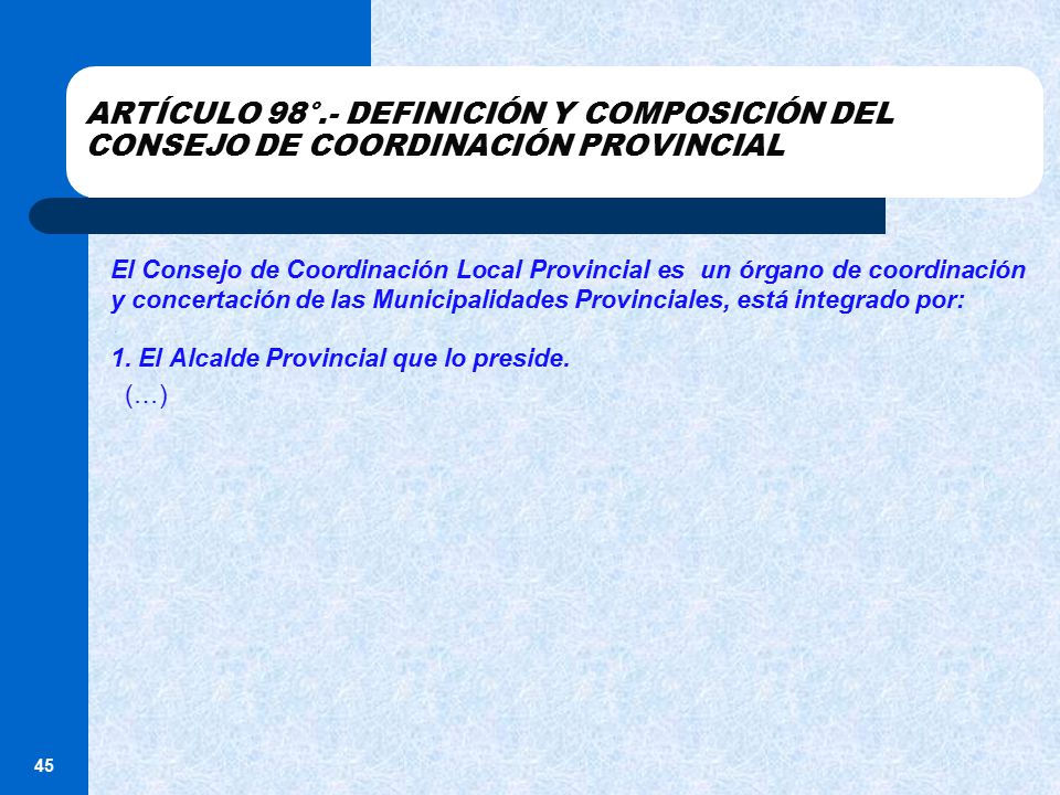 ARTÍCULO 98°.- DEFINICIÓN Y COMPOSICIÓN DEL CONSEJO DE COORDINACIÓN PROVINCIAL