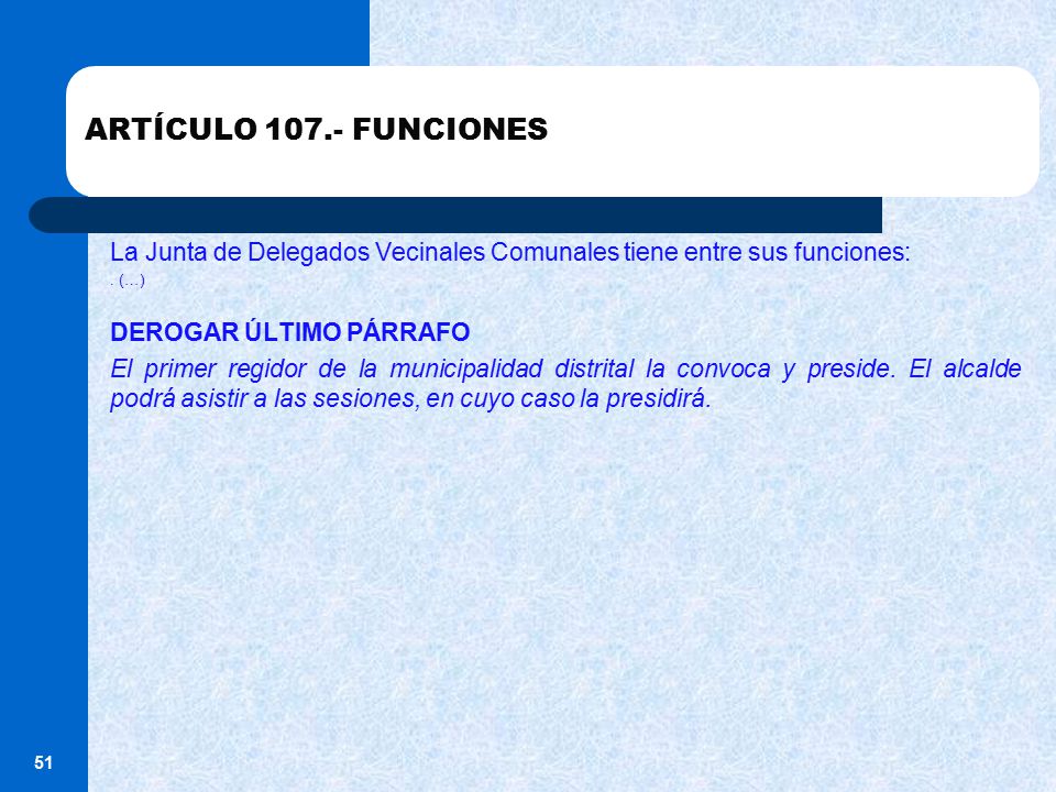 ARTÍCULO FUNCIONES La Junta de Delegados Vecinales Comunales tiene entre sus funciones: . (…)