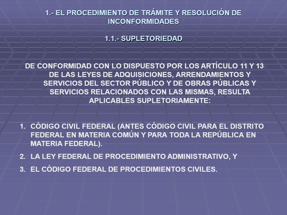1. - EL PROCEDIMIENTO DE TRÁMITE Y RESOLUCIÓN DE INCONFORMIDADES 1. 1