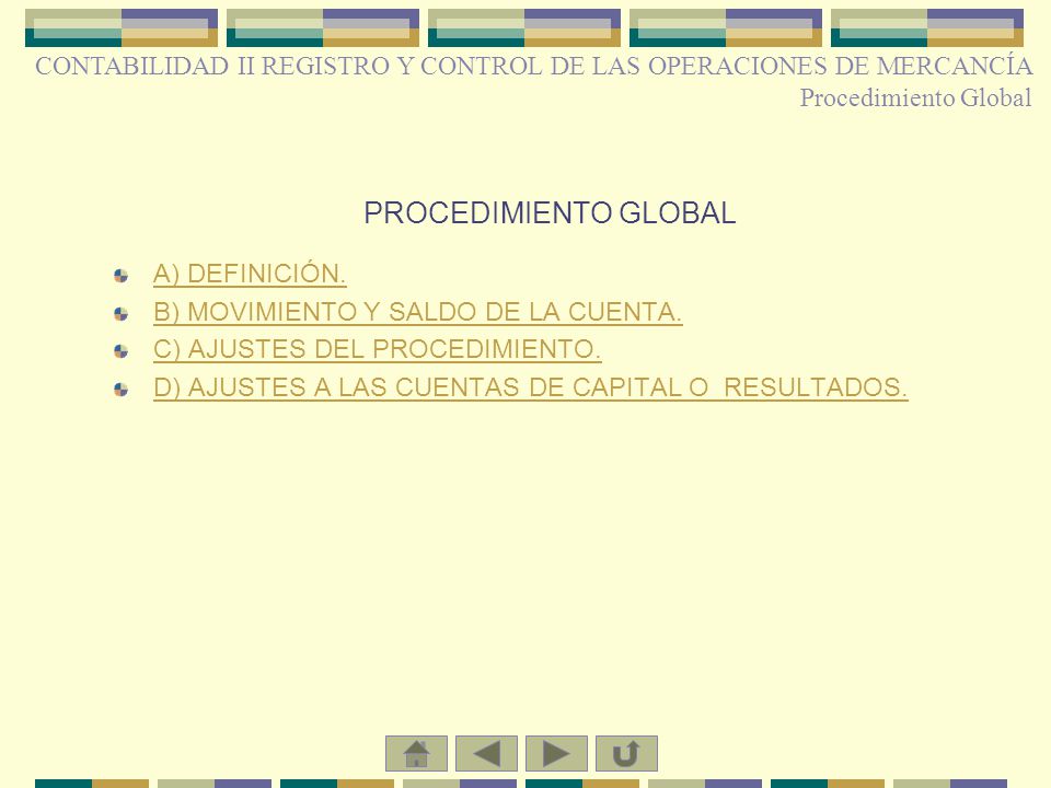 CONTABILIDAD II REGISTRO Y CONTROL DE LAS OPERACIONES DE MERCANCÍA Procedimiento Global