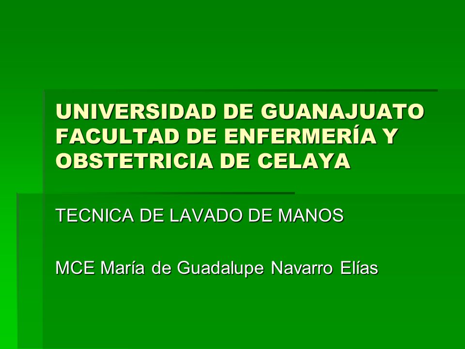 TECNICA DE LAVADO DE MANOS MCE María de Guadalupe Navarro Elías