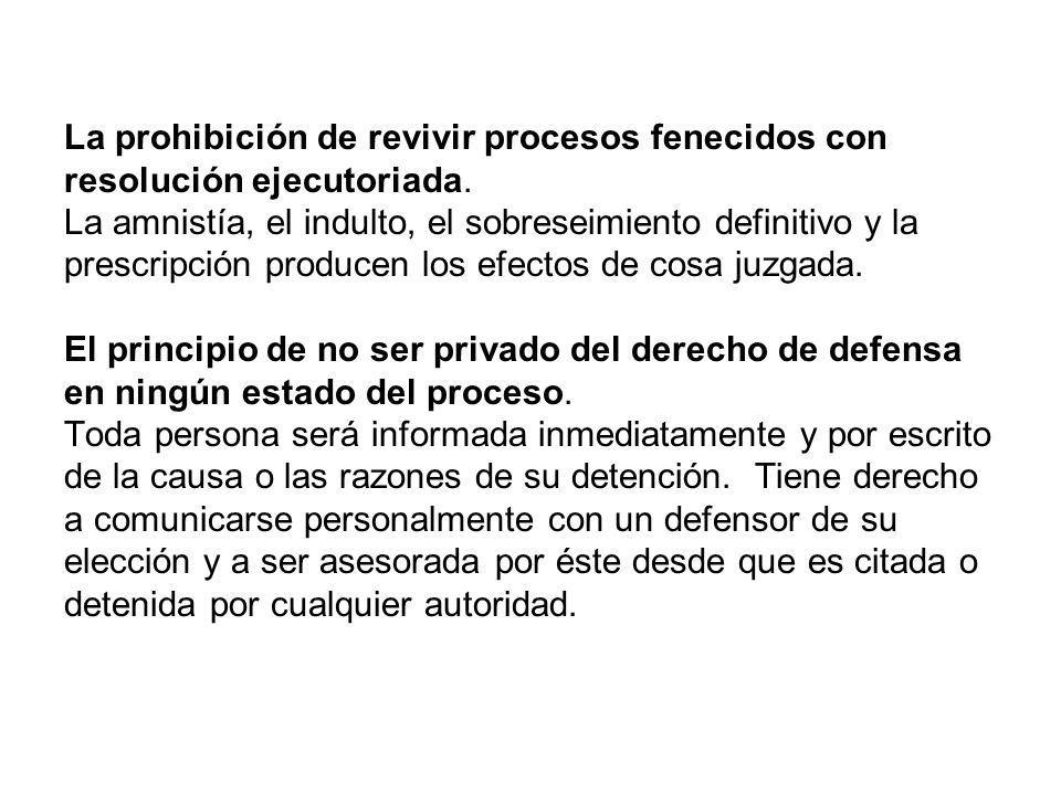 La prohibición de revivir procesos fenecidos con resolución ejecutoriada.