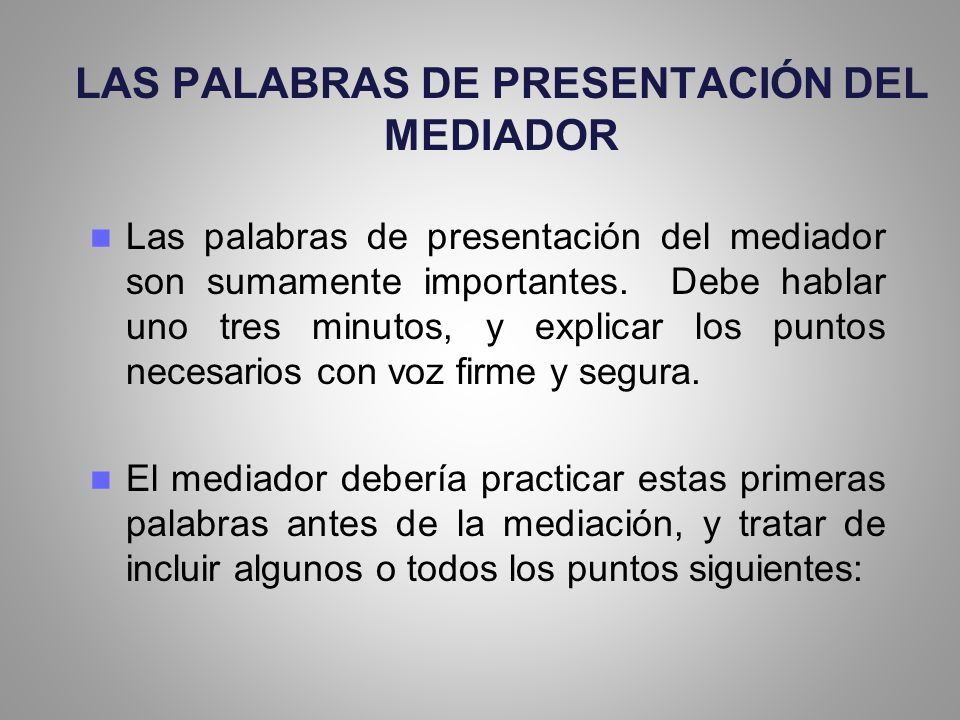 LAS PALABRAS DE PRESENTACIÓN DEL MEDIADOR