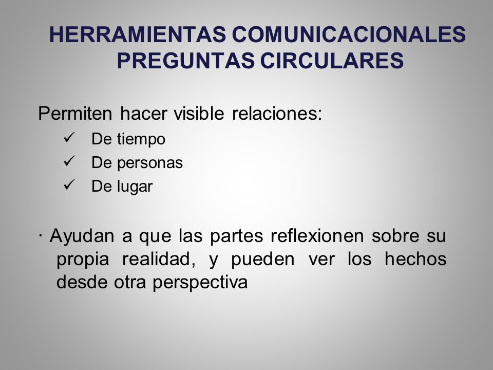HERRAMIENTAS COMUNICACIONALES PREGUNTAS CIRCULARES