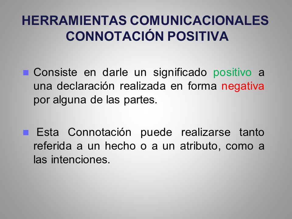 HERRAMIENTAS COMUNICACIONALES CONNOTACIÓN POSITIVA