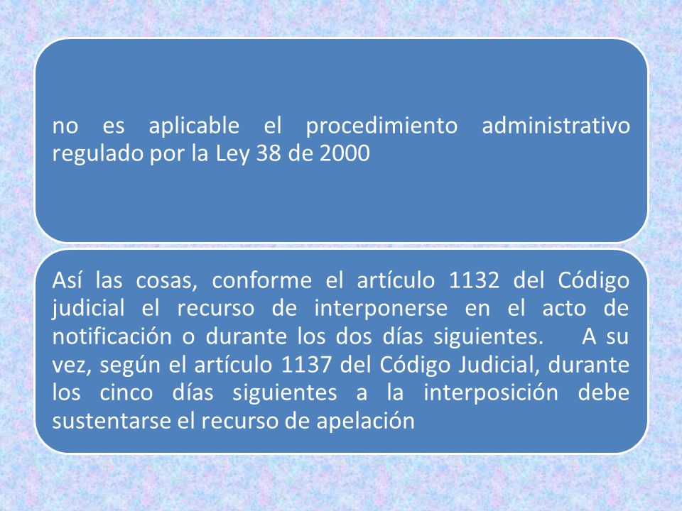 no es aplicable el procedimiento administrativo regulado por la Ley 38 de 2000