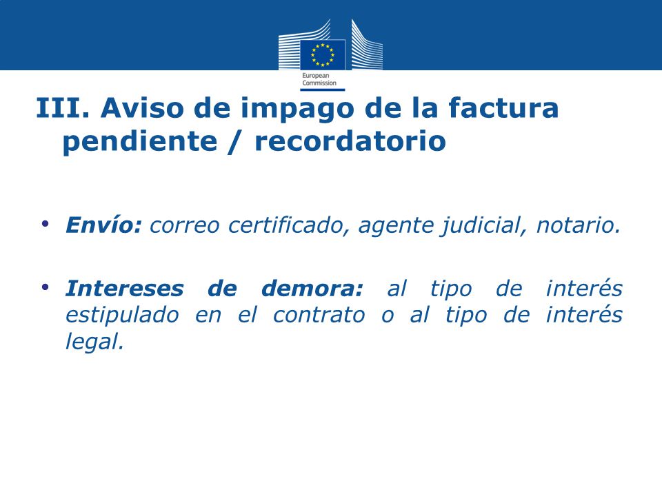 III. Aviso de impago de la factura pendiente / recordatorio