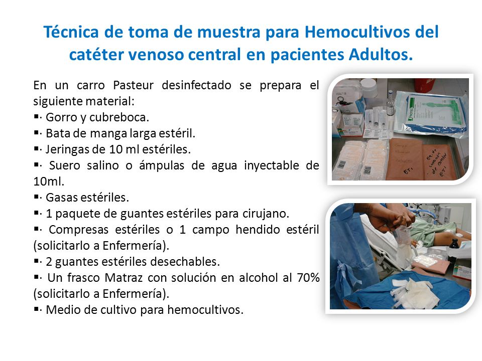 Técnica de toma de muestra para Hemocultivos del catéter venoso central en pacientes Adultos.