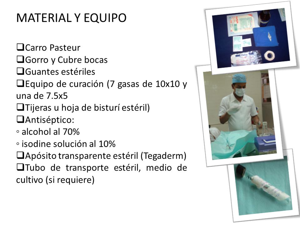 MATERIAL Y EQUIPO Carro Pasteur Gorro y Cubre bocas Guantes estériles