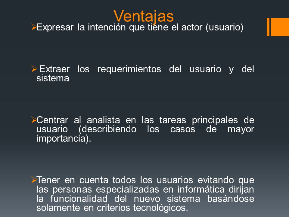 Ventajas Expresar la intención que tiene el actor (usuario)