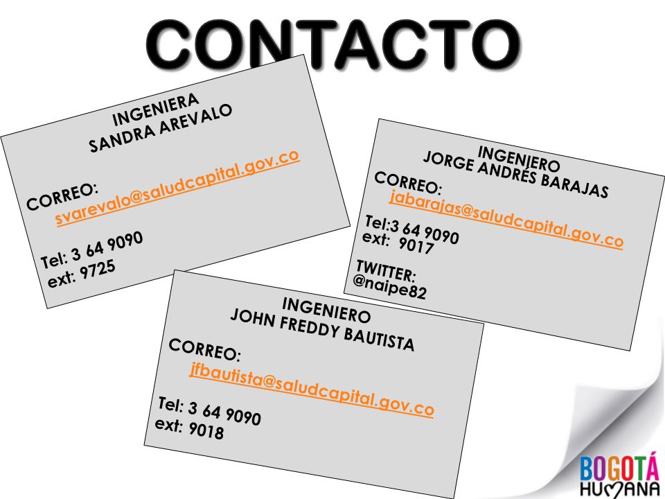 CONTACTO INGENIERA SANDRA AREVALO CORREO: Tel: ext: 9725