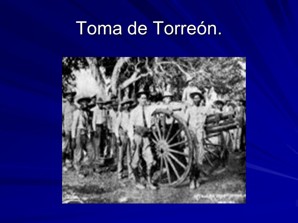 Toma de Torreón.