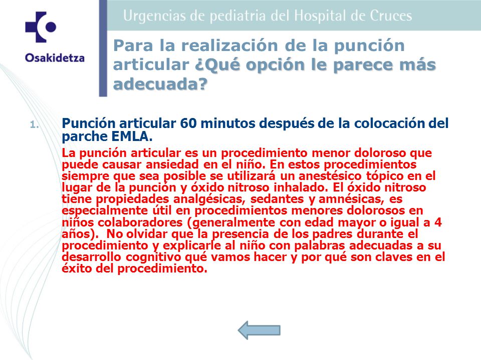 Para la realización de la punción articular ¿Qué opción le parece más adecuada