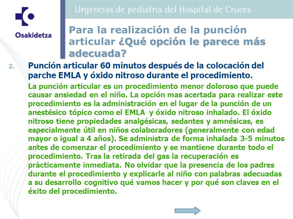 Para la realización de la punción articular ¿Qué opción le parece más adecuada