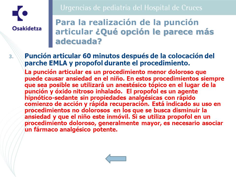 Para la realización de la punción articular ¿Qué opción le parece más adecuada