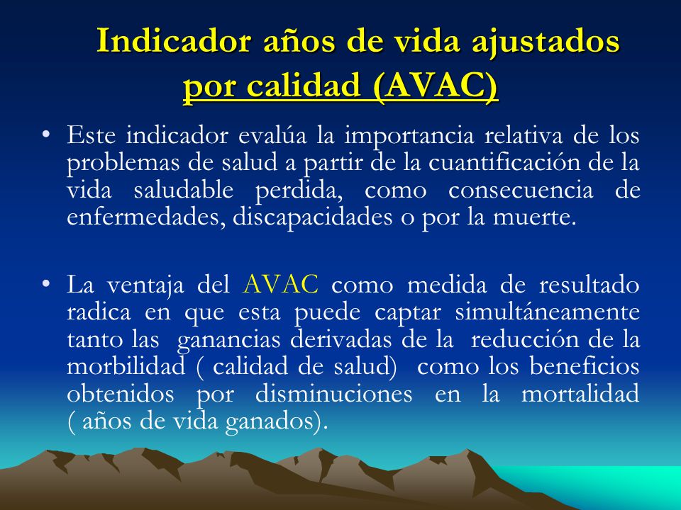 Indicador años de vida ajustados por calidad (AVAC)