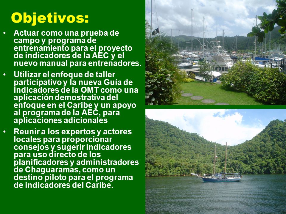 Objetivos: Actuar como una prueba de campo y programa de entrenamiento para el proyecto de indicadores de la AEC y el nuevo manual para entrenadores.
