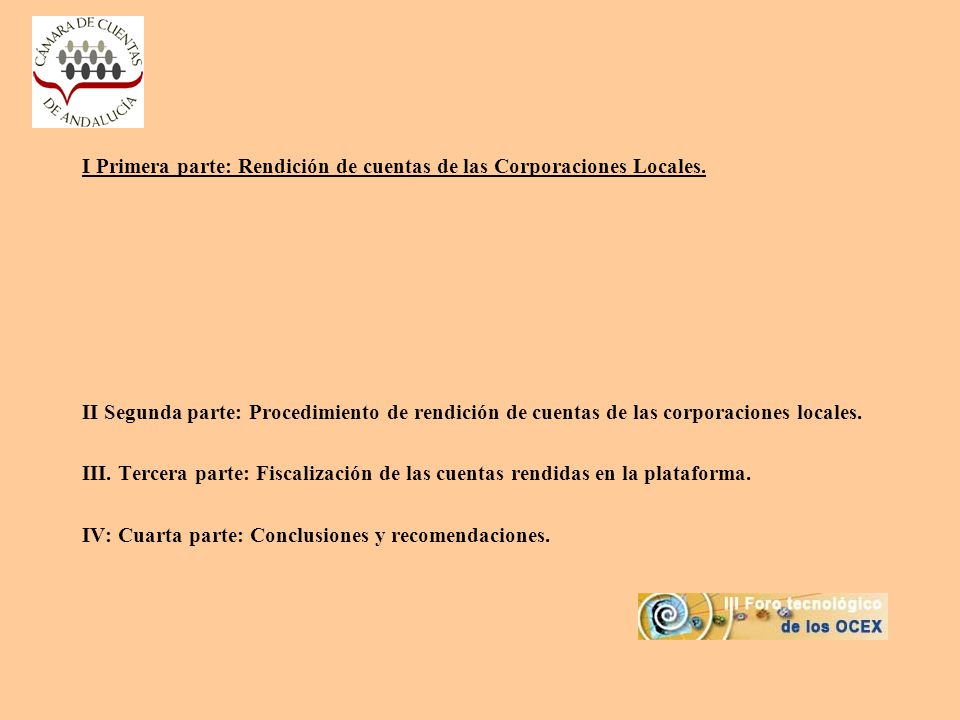 I Primera parte: Rendición de cuentas de las Corporaciones Locales.