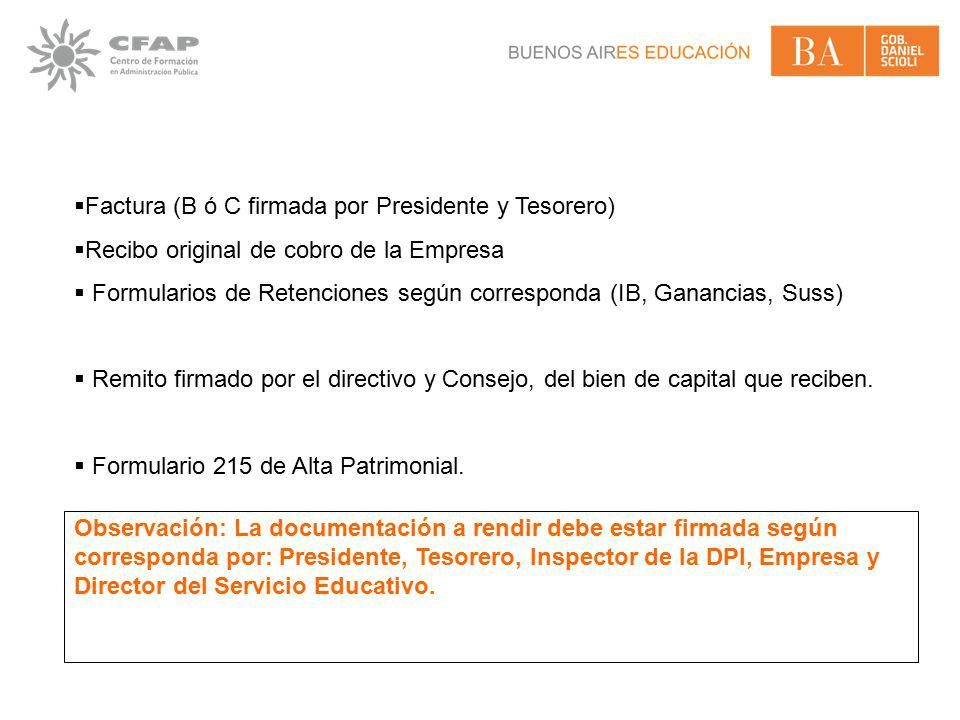 Factura (B ó C firmada por Presidente y Tesorero)
