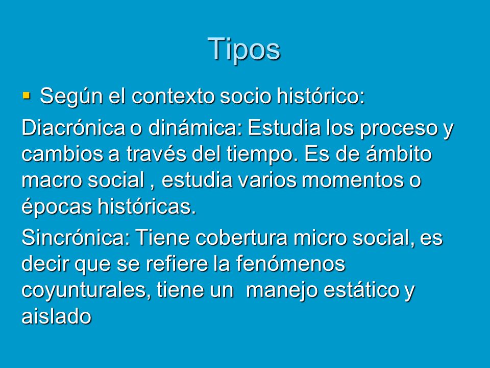 Tipos Según el contexto socio histórico: