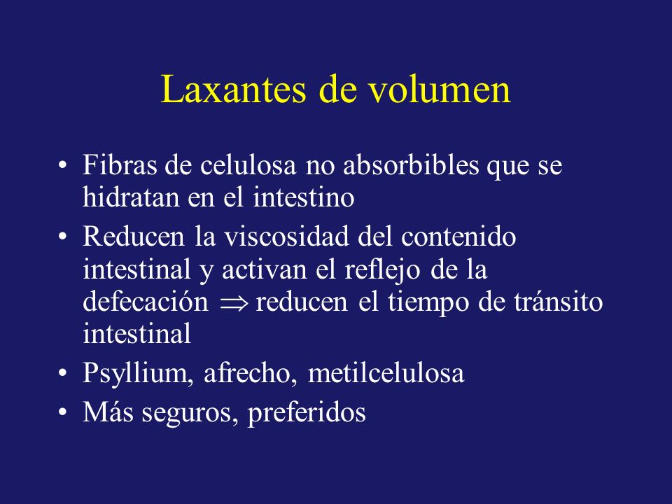 Laxantes de volumen Fibras de celulosa no absorbibles que se hidratan en el intestino.