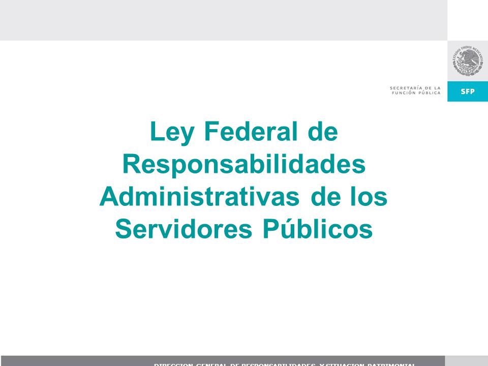 Ley Federal de Responsabilidades Administrativas de los Servidores Públicos