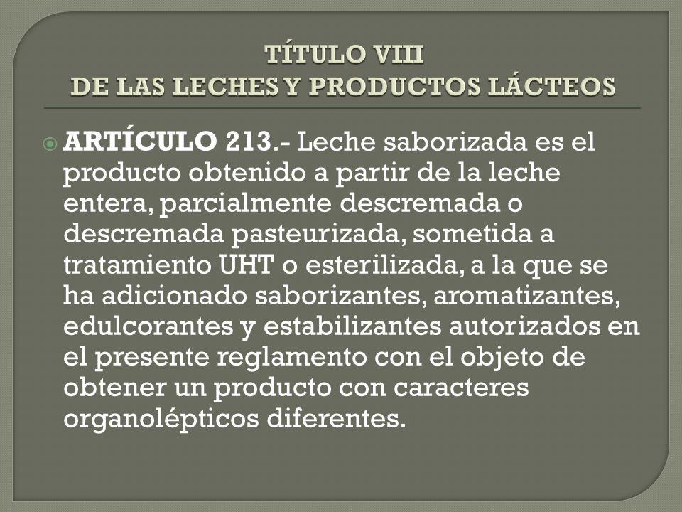 TÍTULO VIII DE LAS LECHES Y PRODUCTOS LÁCTEOS