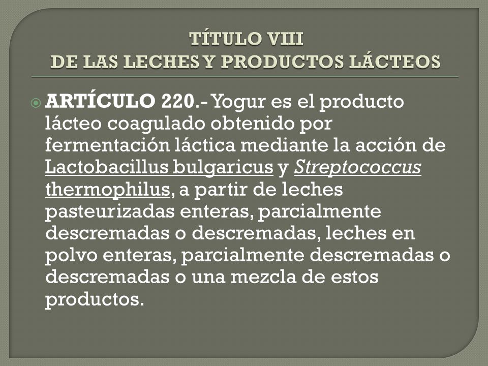 TÍTULO VIII DE LAS LECHES Y PRODUCTOS LÁCTEOS