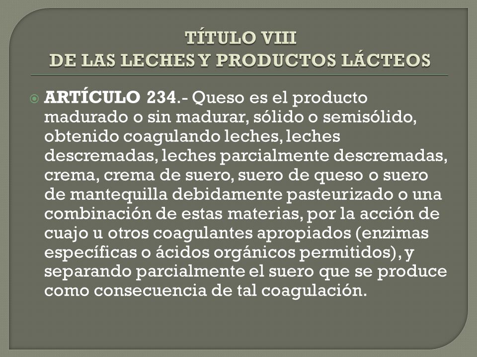 TÍTULO VIII DE LAS LECHES Y PRODUCTOS LÁCTEOS