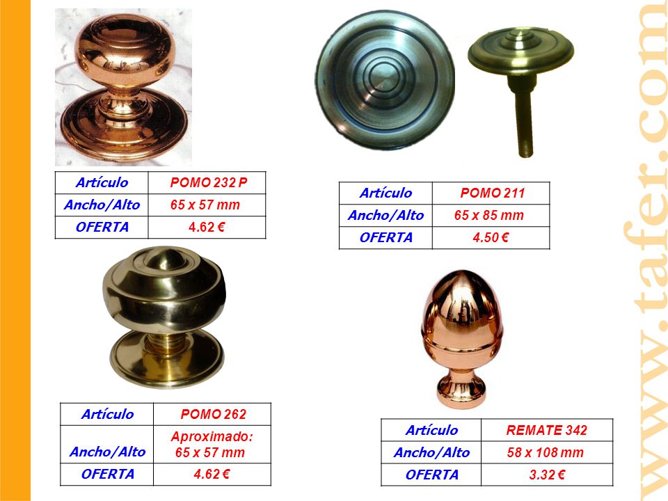 Artículo POMO 232 P. Ancho/Alto. 65 x 57 mm OFERTA € Artículo. POMO 211. Ancho/Alto.