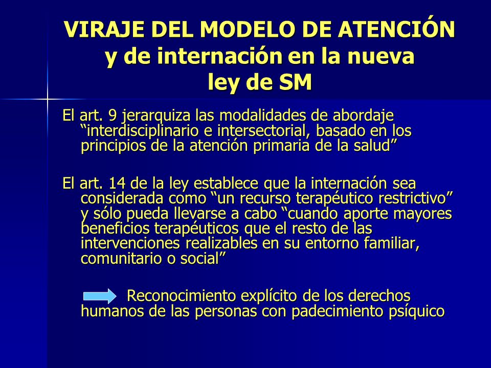VIRAJE DEL MODELO DE ATENCIÓN y de internación en la nueva ley de SM