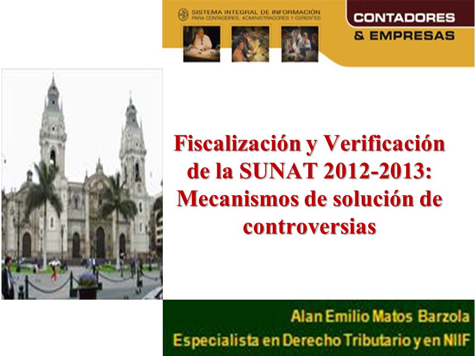 Fiscalización y Verificación de la SUNAT : Mecanismos de solución de controversias