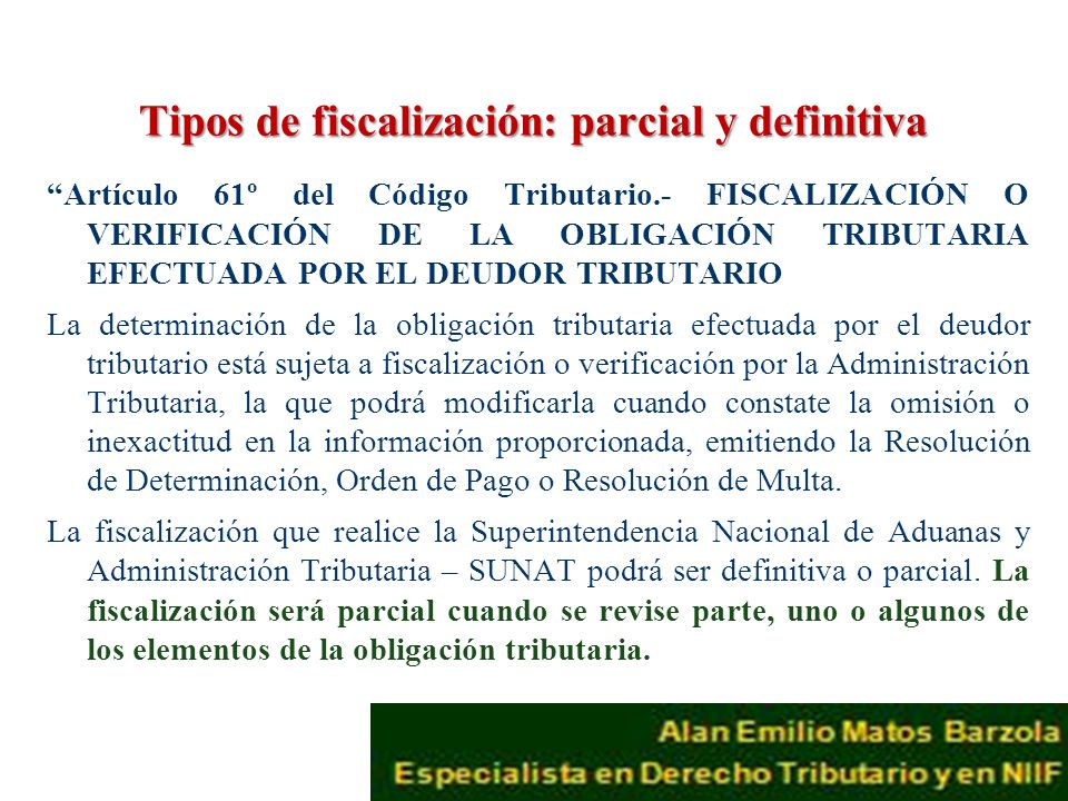 Tipos de fiscalización: parcial y definitiva