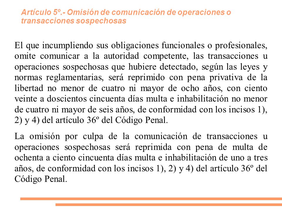 Artículo 5º.- Omisión de comunicación de operaciones o transacciones sospechosas
