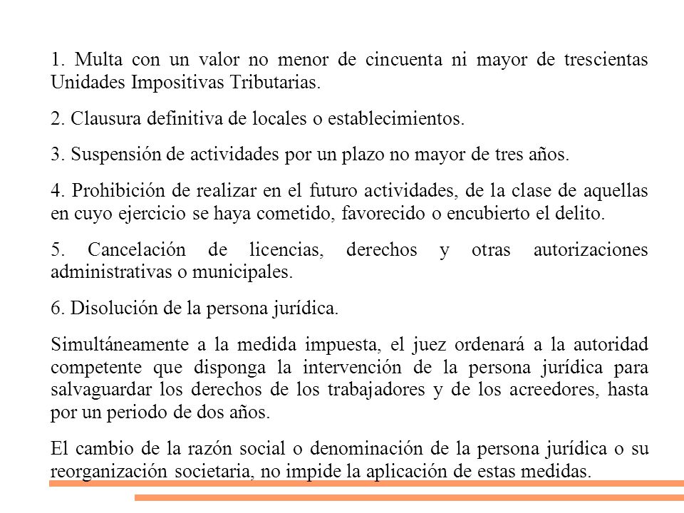 1. Multa con un valor no menor de cincuenta ni mayor de trescientas Unidades Impositivas Tributarias.