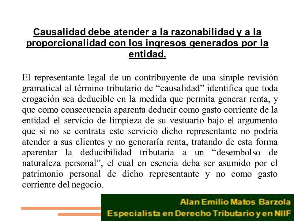 Causalidad debe atender a la razonabilidad y a la proporcionalidad con los ingresos generados por la entidad.