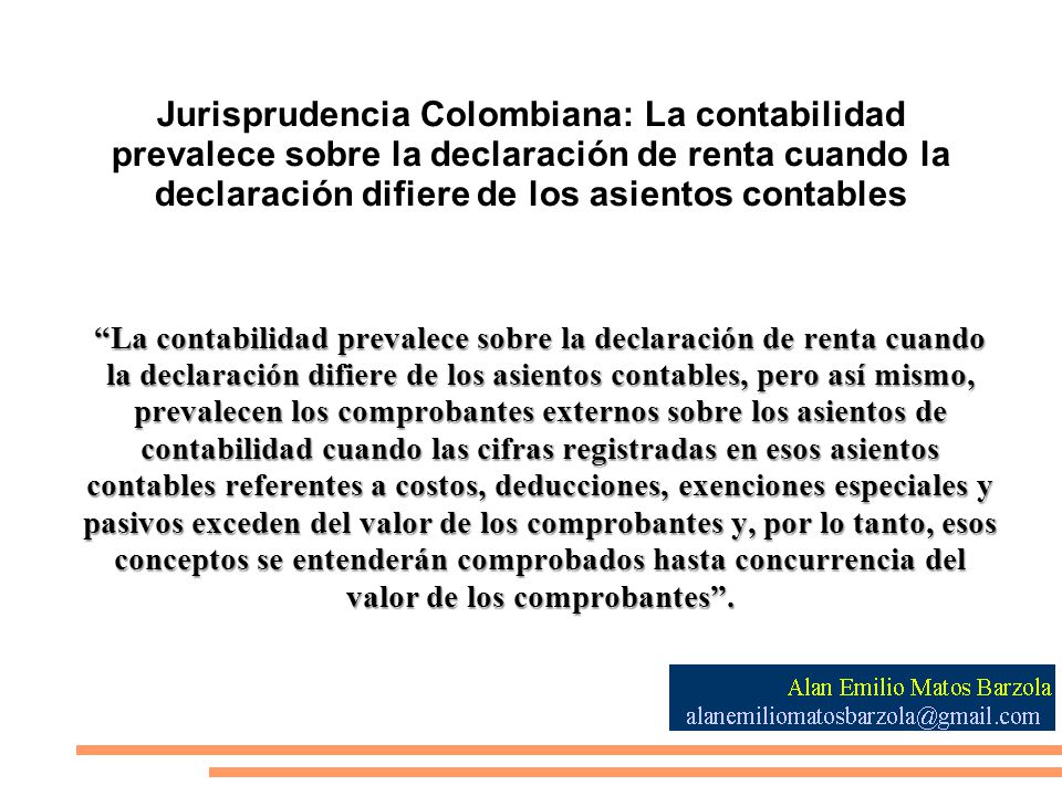 Jurisprudencia Colombiana: La contabilidad prevalece sobre la declaración de renta cuando la declaración difiere de los asientos contables