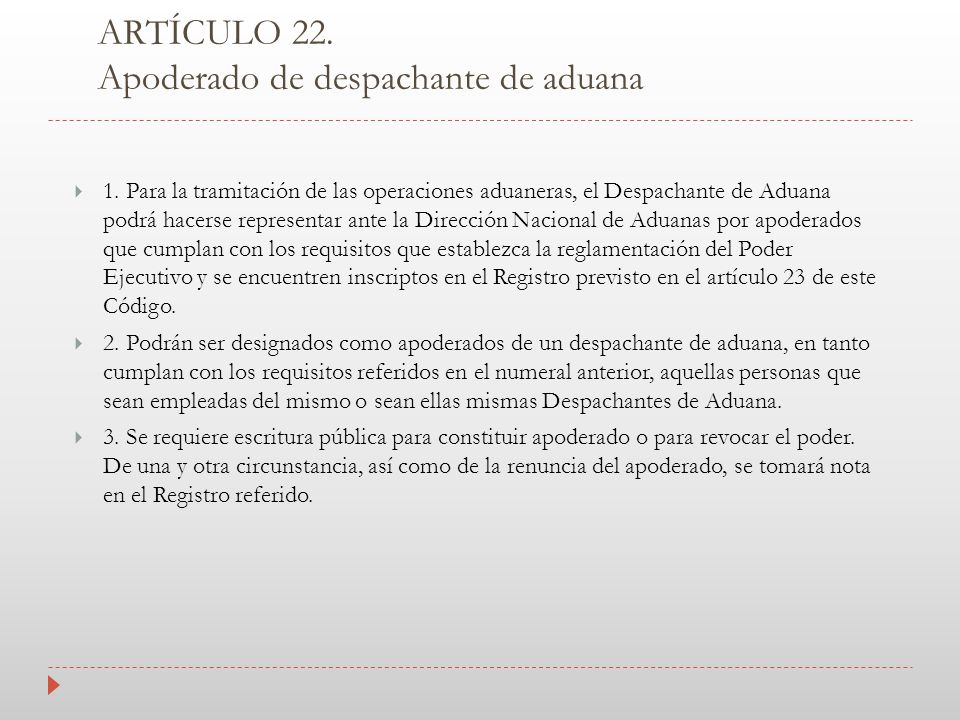 ARTÍCULO 22. Apoderado de despachante de aduana