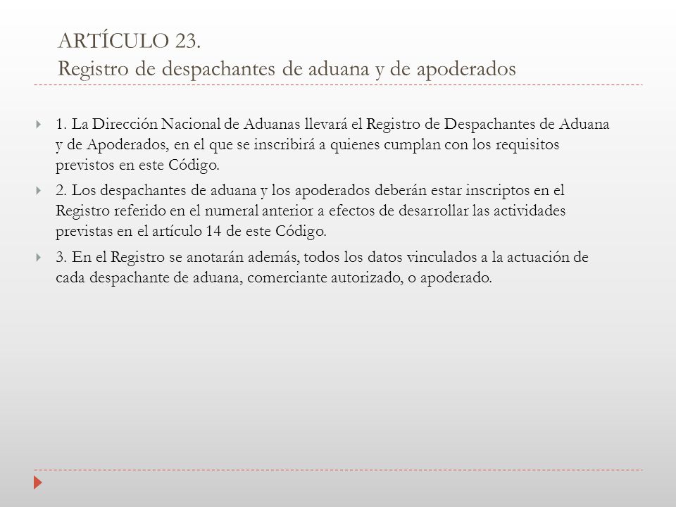 ARTÍCULO 23. Registro de despachantes de aduana y de apoderados