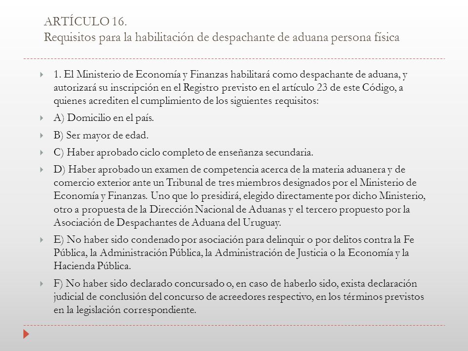 ARTÍCULO 16. Requisitos para la habilitación de despachante de aduana persona física