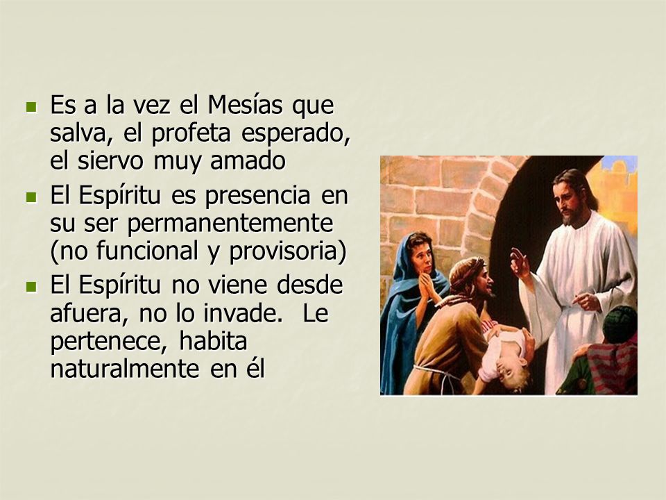 Es a la vez el Mesías que salva, el profeta esperado, el siervo muy amado