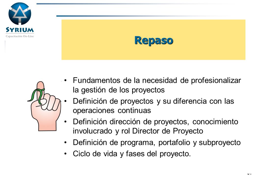 Rosario Morelli, PMP 23/03/2017. Repaso. Fundamentos de la necesidad de profesionalizar la gestión de los proyectos.