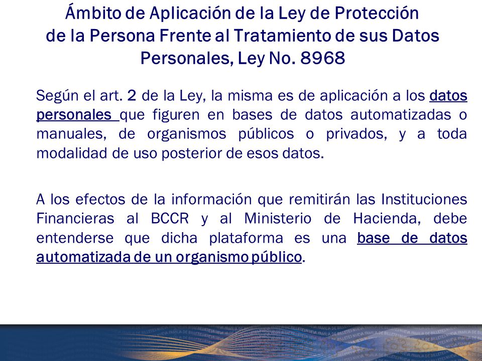Ámbito de Aplicación de la Ley de Protección de la Persona Frente al Tratamiento de sus Datos Personales, Ley No. 8968